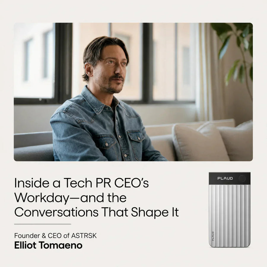 CEO Elliot Tomaeno with a silver Plaud Note Pro. Text: Inside a Tech PR CEO's Workday.